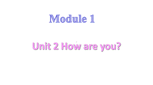 外研版(三起)三年级英语上册教学课件Module-1-Unit-2-01课件.ppt--（课件中不含音视频）--（课件中不含音视频）