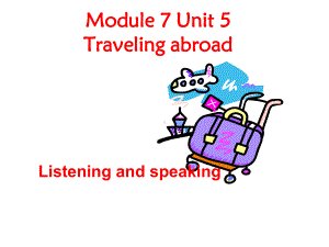 广东省高中英语Unit5Travellingabroad(Listenin课件.ppt--（课件中不含音视频）