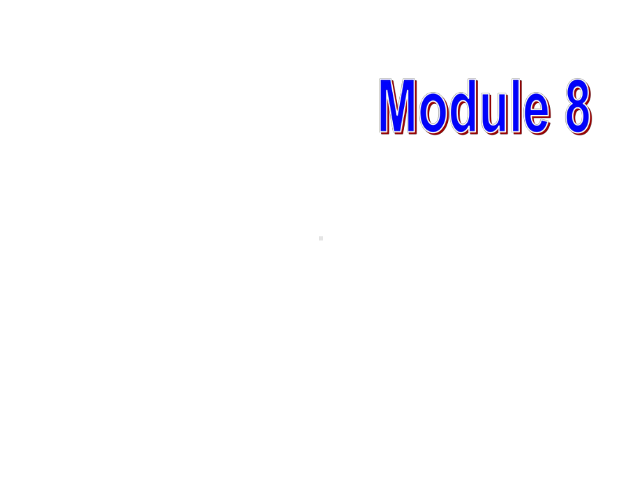 外研版八年级英语下册课件Module-8.ppt--（课件中不含音视频）--（课件中不含音视频）_第1页