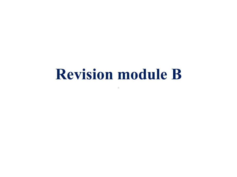 外研版英语九年级上册-Revision-module-B课件.ppt--（课件中不含音视频）--（课件中不含音视频）_第1页