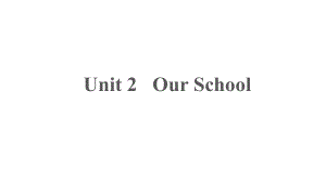 四年级上册英语课件-Unit-2-Our-school-闽教版(共31张).pptx--（课件中不含音视频）