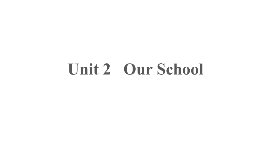 四年级上册英语课件-Unit-2-Our-school-闽教版(共31张).pptx--（课件中不含音视频）_第1页