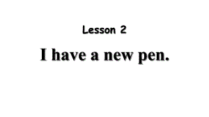 小学三年级英语上册《I-have-a-new-pen》Classroom-教学课件-.ppt