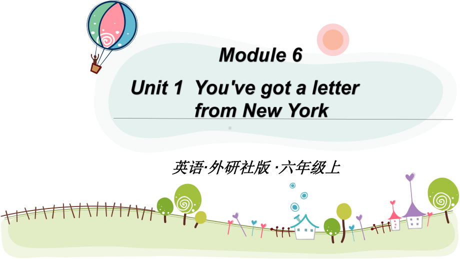 外研版英语六年级上册教学课件：六上M6U1.pptx--（课件中不含音视频）--（课件中不含音视频）_第1页