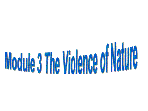 外研版高中英语必修三Module-3-The-Violence-of-Nature-Reading-课件.ppt--（课件中不含音视频）--（课件中不含音视频）