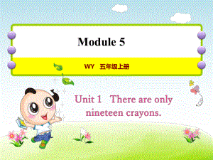 外研小学英语五年级上册Module-5Unit-1-There-are-only-nineteen-crayons授课课件.ppt--（课件中不含音视频）