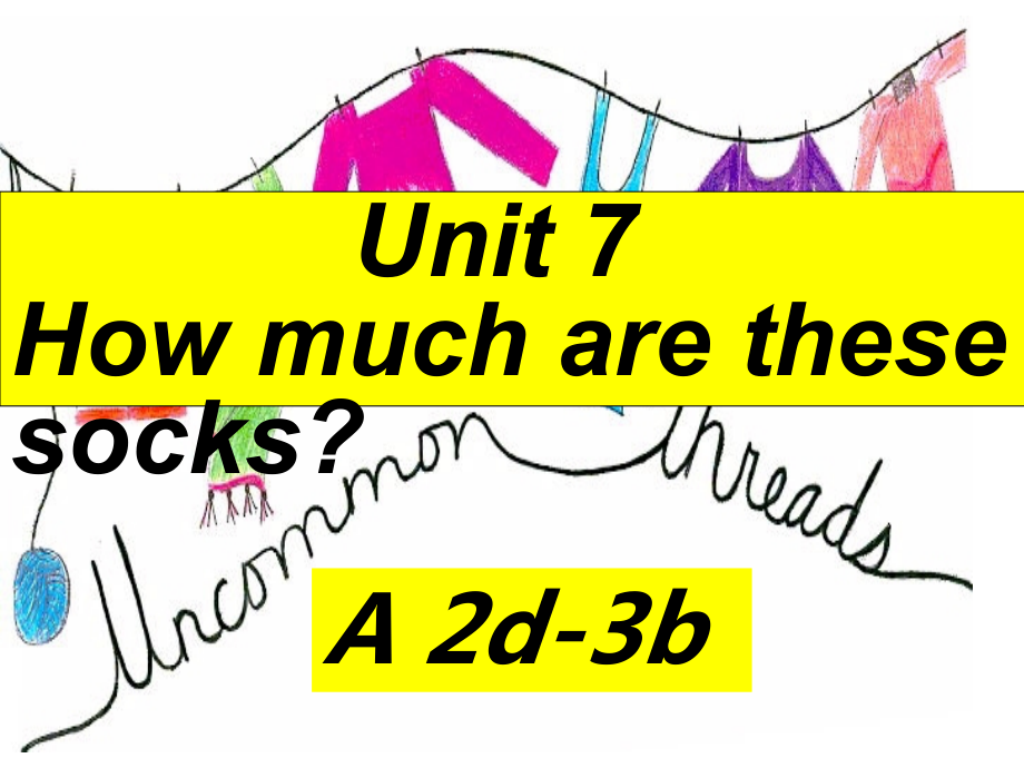 unit7 How much are these socks-自制（ppt课件+音频）A 2E-3B-2022新人教新目标版七年级上册《英语》.rar