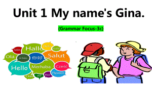 Unit 1 My name's Gina.(Grammar Focus-3c)（ppt课件）-2022新人教新目标版七年级上册《英语》.pptx