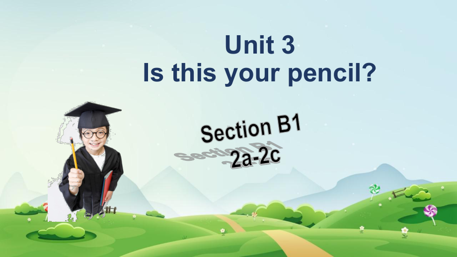 Unit 3 Section B 2a-2c （ppt课件）-2022新人教新目标版七年级上册《英语》.pptx_第1页