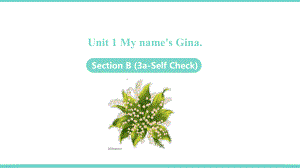 Unit 1 My name’s Gina Section B (3a-Self Check)（ppt课件）-2022新人教新目标版七年级上册《英语》.pptx