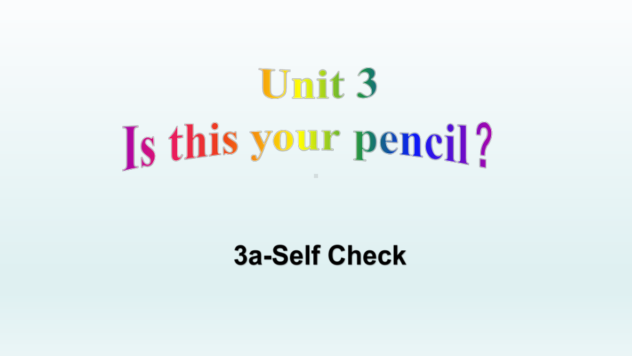 Unit3 SectionB 3a-Self Check（ppt课件）-2022新人教新目标版七年级上册《英语》.pptx_第1页