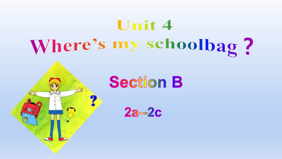 Unit 4 Section B 2a-2c （ppt课件） -2022新人教新目标版七年级上册《英语》.pptx_第1页