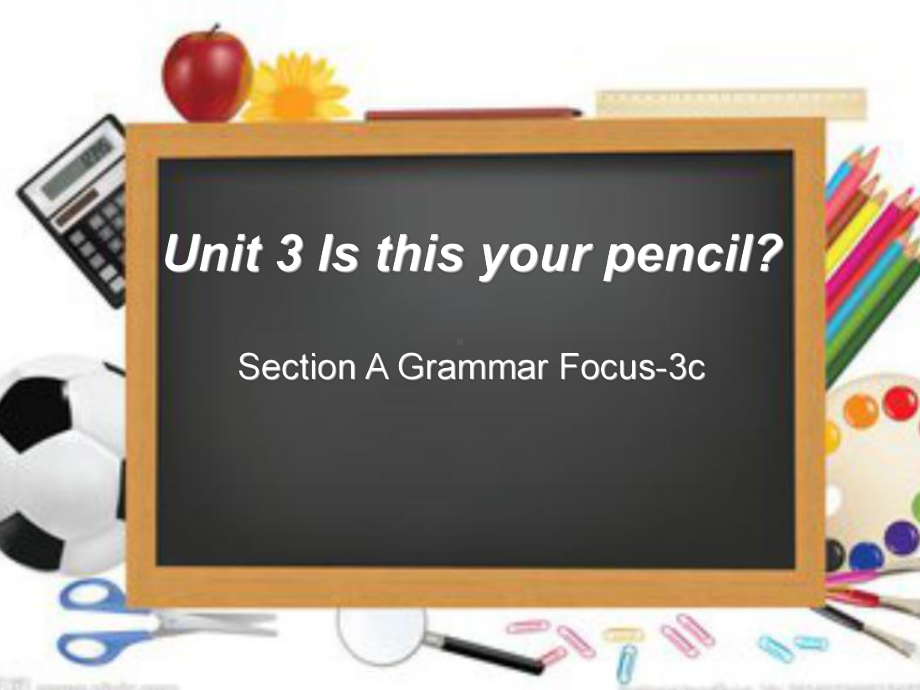 Unit3 SectionA grammar-3c （ppt课件）-2022新人教新目标版七年级上册《英语》.ppt_第1页