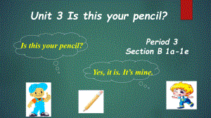 Unit 3 Section B Period 3(1a-1e)（ppt课件） -2022新人教新目标版七年级上册《英语》.pptx