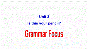 Unit 3 Section A Grammar focus（ppt课件）-2022新人教新目标版七年级上册《英语》.pptx