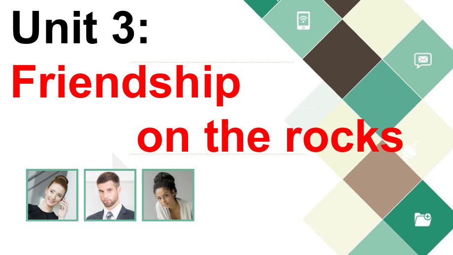 UNIT 3 Friendship on the rocks 公开课（ppt课件）-2022新牛津译林版《高中英语》必修第一册.pptx_第1页