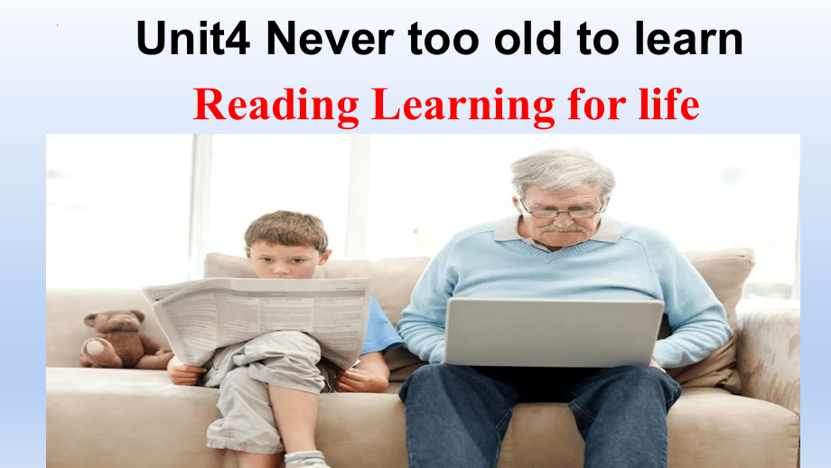 Unit 4 Never too old to learn Reading（ppt课件） -2022新牛津译林版《高中英语》选择性必修第四册.pptx_第1页