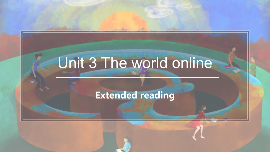 Unit 3 Extended reading （ppt课件） (2)-2022新牛津译林版《高中英语》必修第三册.pptx_第1页