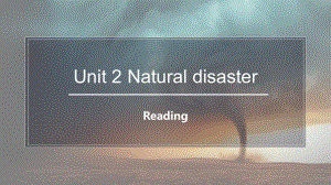 Unit 2 Natural disasters Reading （ppt课件）-2022新牛津译林版《高中英语》必修第三册.pptx