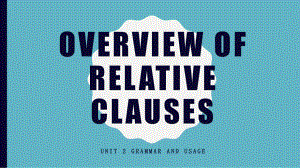 Unit 2 Overview of relative clauses （ppt课件） -2022新牛津译林版《高中英语》选择性必修第四册.pptx