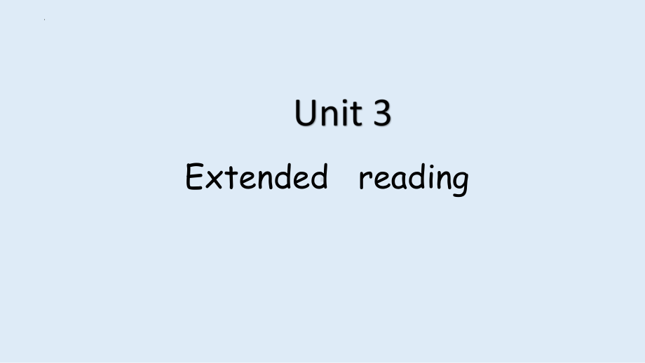 Unit 3 Extended reading （ppt课件）-2022新牛津译林版《高中英语》选择性必修第二册.pptx_第1页