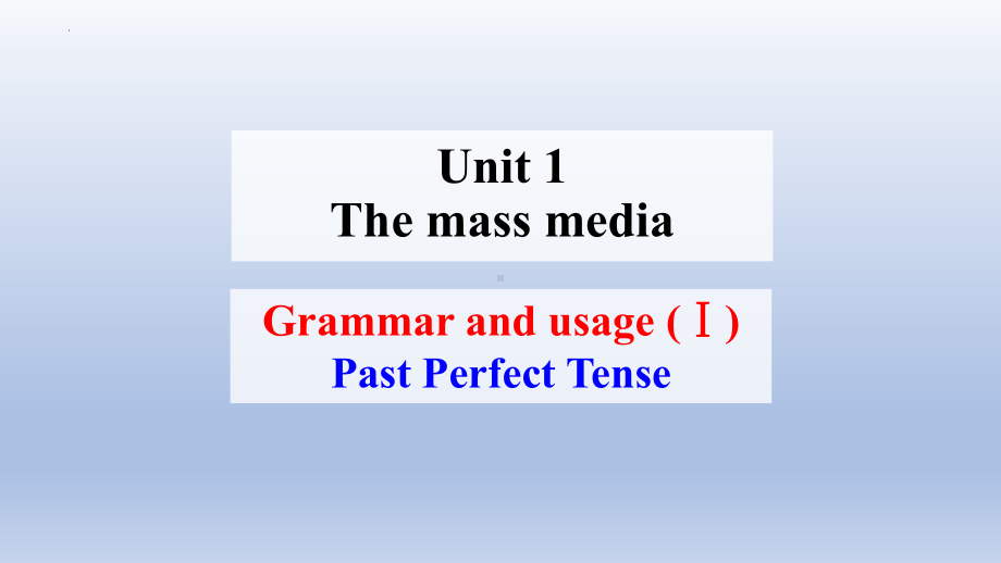 Unit 1 The mass media Grammar and usage （ppt课件）-2022新牛津译林版《高中英语》选择性必修第二册.pptx_第1页