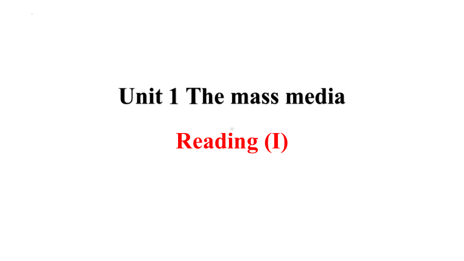 Unit1 The mass media Reading （ppt课件） -2022新牛津译林版《高中英语》选择性必修第二册.pptx_第1页