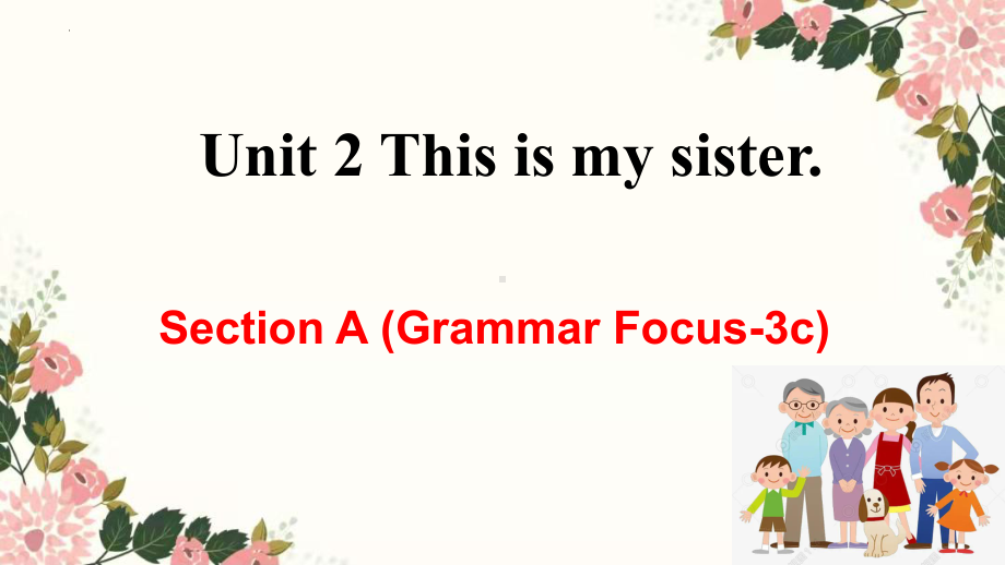 Unit2 Section A Grammar Focus（ppt课件）-2022新人教新目标版七年级上册《英语》.pptx_第1页