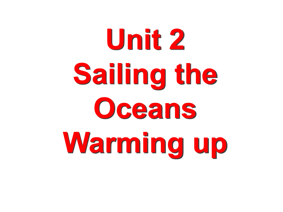 人教版英语选修九-unit-2-sailing-the-oceans(warming-up)课件.ppt（无音视频素材）_第1页