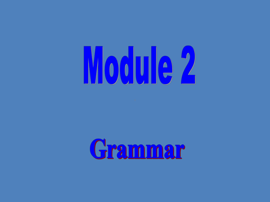 外研-高中英语必修4Module2Grammar(共30张)课件.ppt--（课件中不含音视频）_第1页