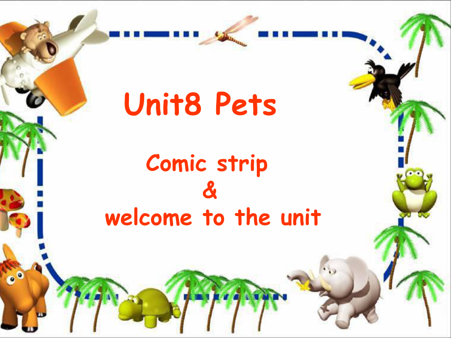 公开课获奖《Unit8-Pets-Comic-strip》课件(公开课)-.ppt_第2页