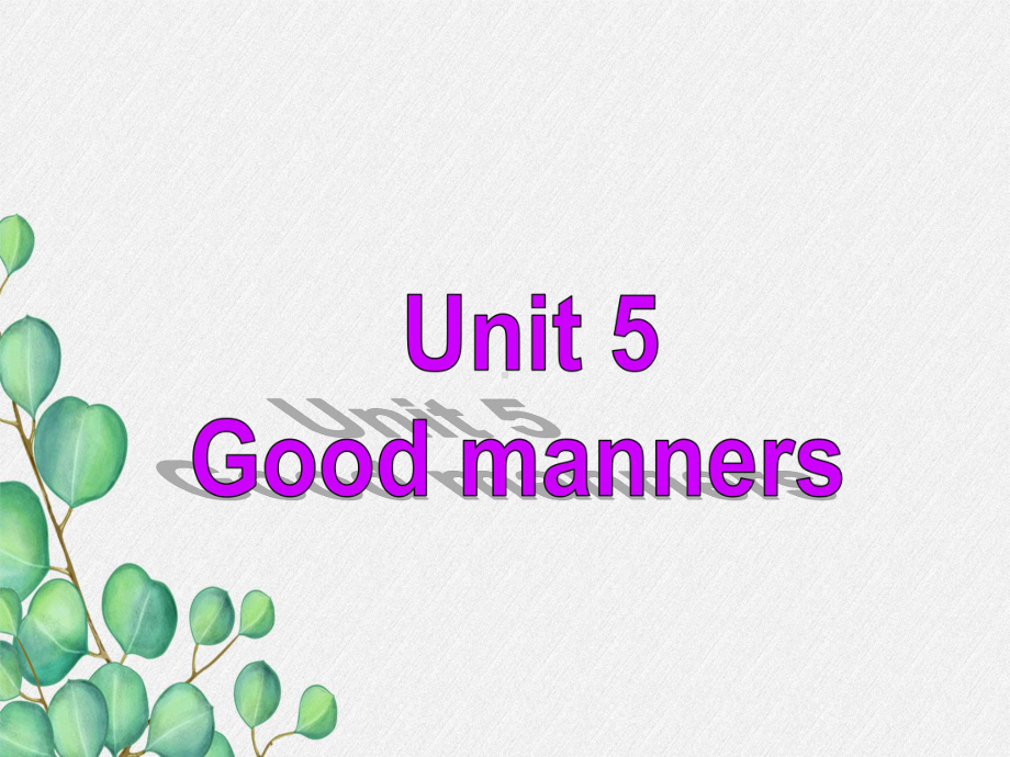 公开课获奖《Unit5-Good-manners-》课件(公开课)--2.ppt_第1页