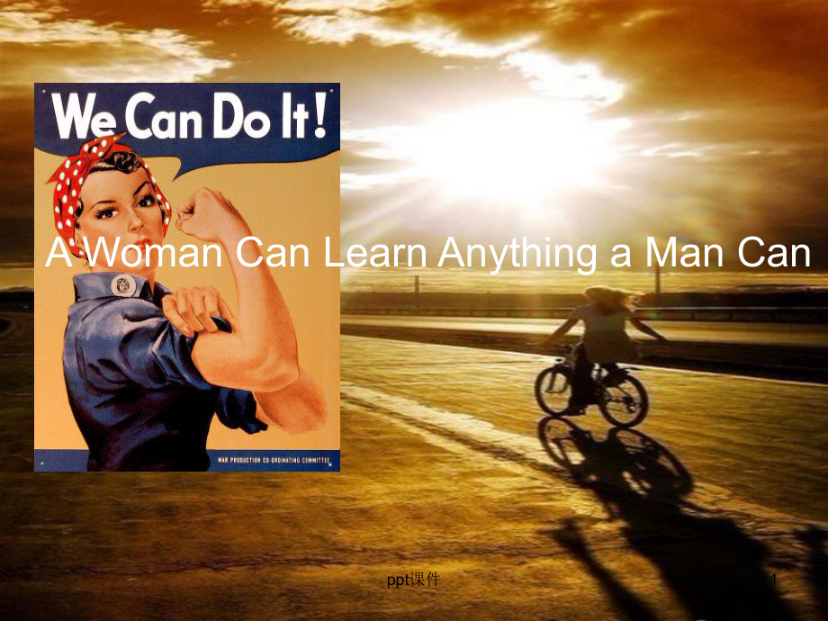 大学英语教程-Unit-6-A-Woman-Can-Learn-Anything-a-Man-Can-(最佳版)-课件.ppt--（课件中不含音视频）_第1页