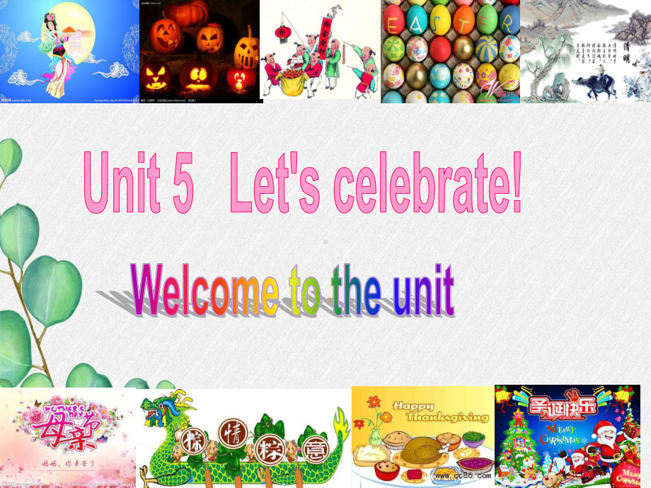 公开课获奖《Unit5-Let’s-celebrate-》课件(公开课)-.ppt_第1页