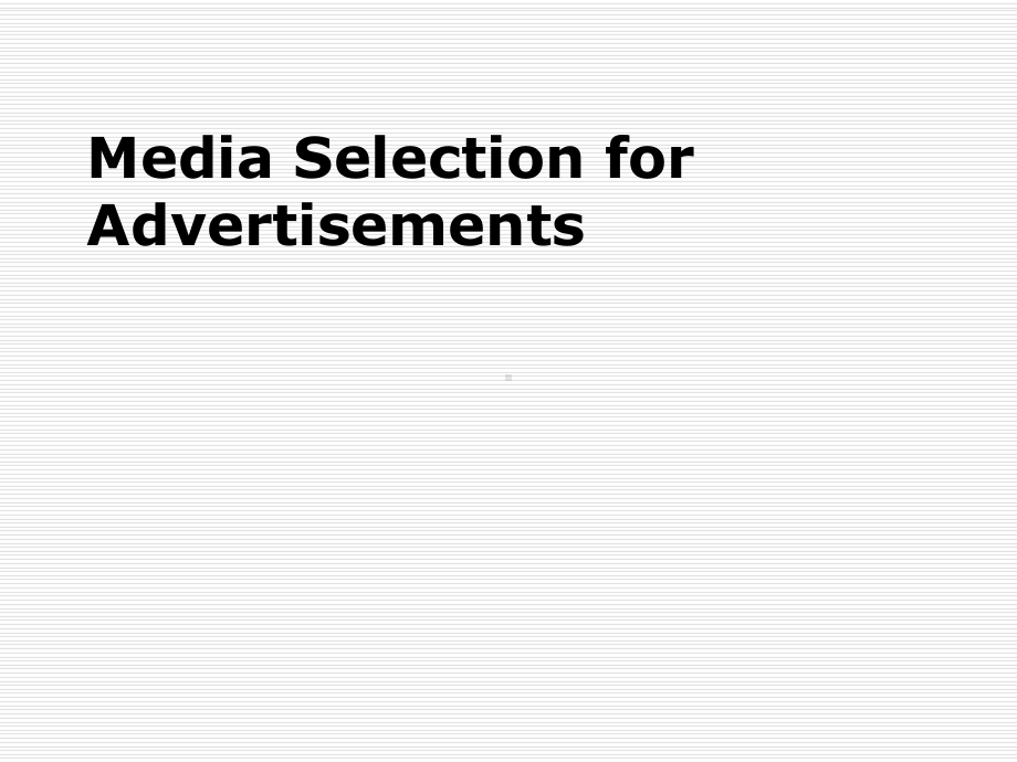 快速阅读练习MediaSelectionforAdvertisements-课件.ppt_第1页