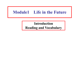 外研-高中英语必修4Module1-Reading-and-Vocabulary-(共29张)课件.ppt--（课件中不含音视频）