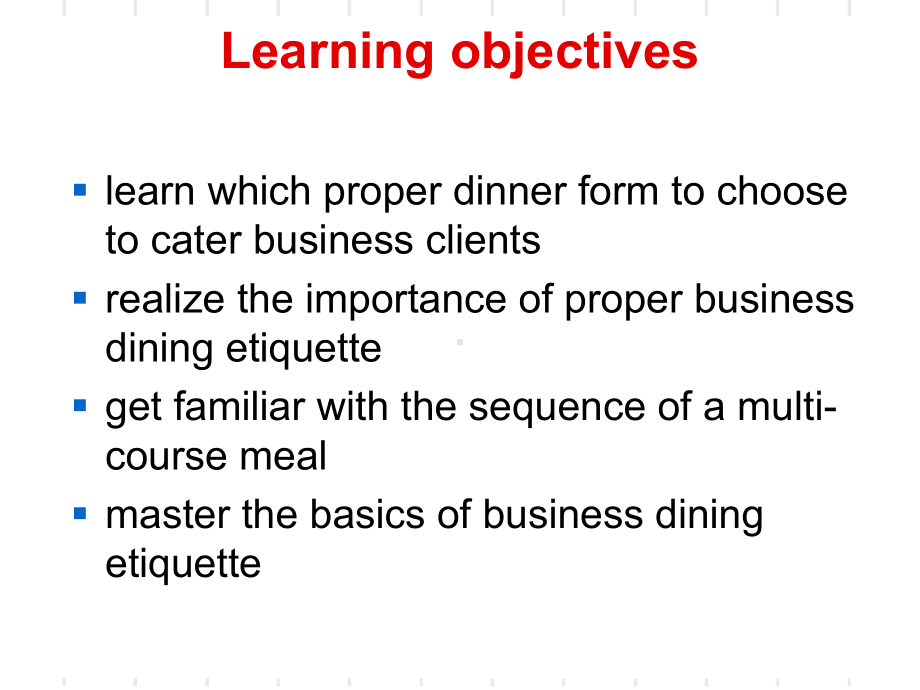 国际商务礼仪(英文版)(第二版)Chapter-8-Mastering-Table-Manners-–-Business-Dining-Etiquette[精]课件.ppt_第2页