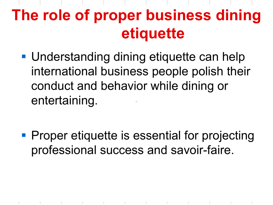 国际商务礼仪(英文版)(第二版)Chapter-8-Mastering-Table-Manners-–-Business-Dining-Etiquette[精]课件.ppt_第3页