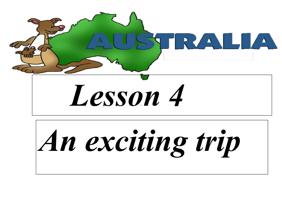 新概念英语二Lesson-4-An-Exciting-Trip(共34张)课件.ppt--（课件中不含音视频）_第1页