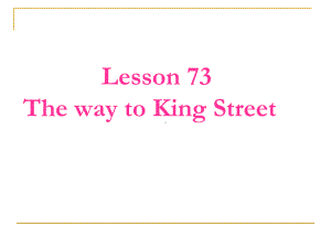 新概念英语第一册-lesson73-74(共25张)课件.ppt--（课件中不含音视频）