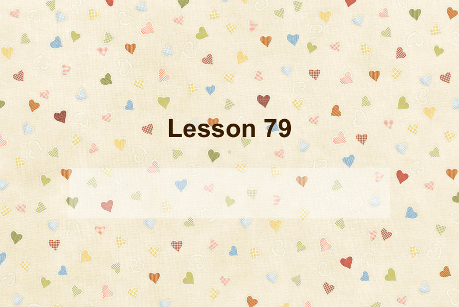 新概念2-Lesson79-(共41张)课件.ppt--（课件中不含音视频）_第1页