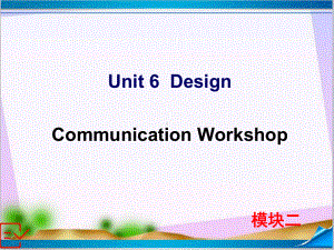 新北师大版高中英语必修一-Unit-6-Communication-Workshop-课件.ppt--（课件中不含音视频）