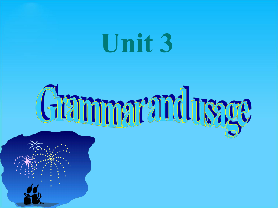 高中英语译林牛津版必修3同步课件Module-3-Unit3-Grammar-and-usage.ppt--（课件中不含音视频）_第1页