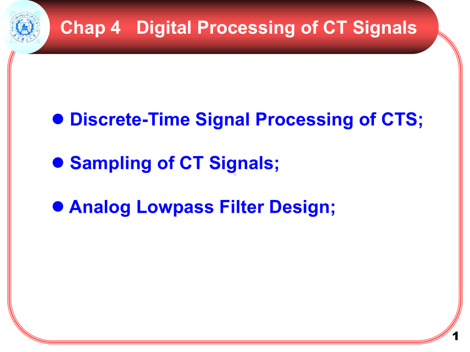 版《数字信号处理(英)》课件Chap-4--Digital-Processing-of-CT-Signals.ppt_第1页