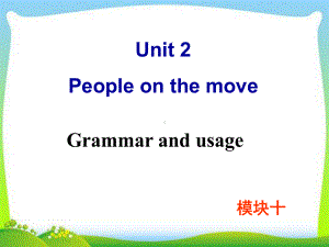 牛津译林版高中英语Module-10-Unit-2-Grammar-and-usage教学课件.ppt--（课件中不含音视频）