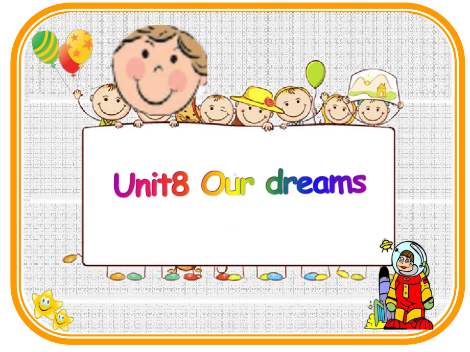 牛津译林版6B英语-Unit-8-Our-dreams-课件.ppt--（课件中不含音视频）_第1页