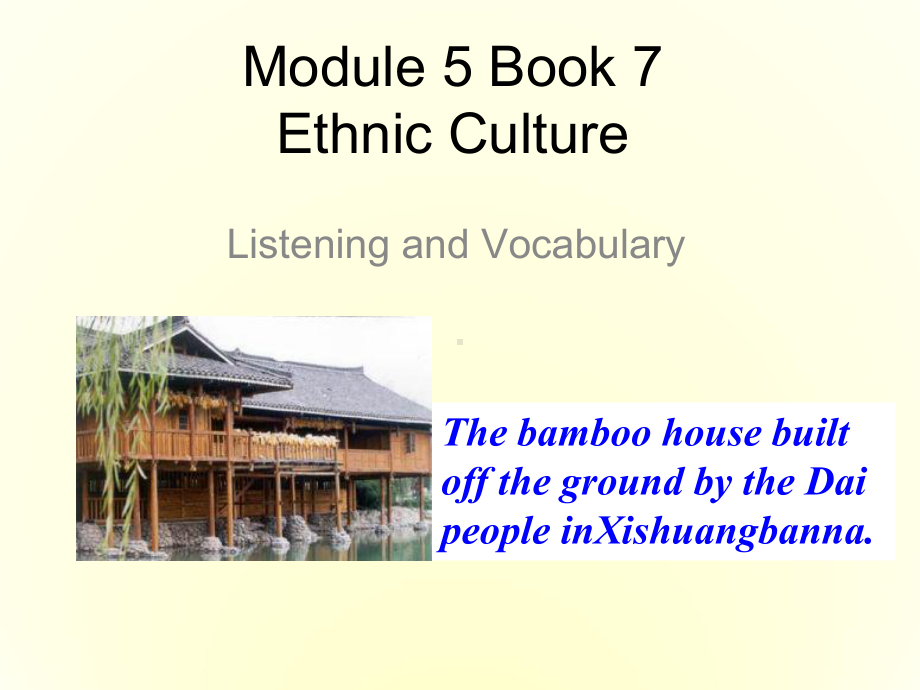 高中英语-Module5-Ethnic-Culture-Listening-and-Vocabulary课件-外研版选修7.ppt--（课件中不含音视频）--（课件中不含音视频）_第1页