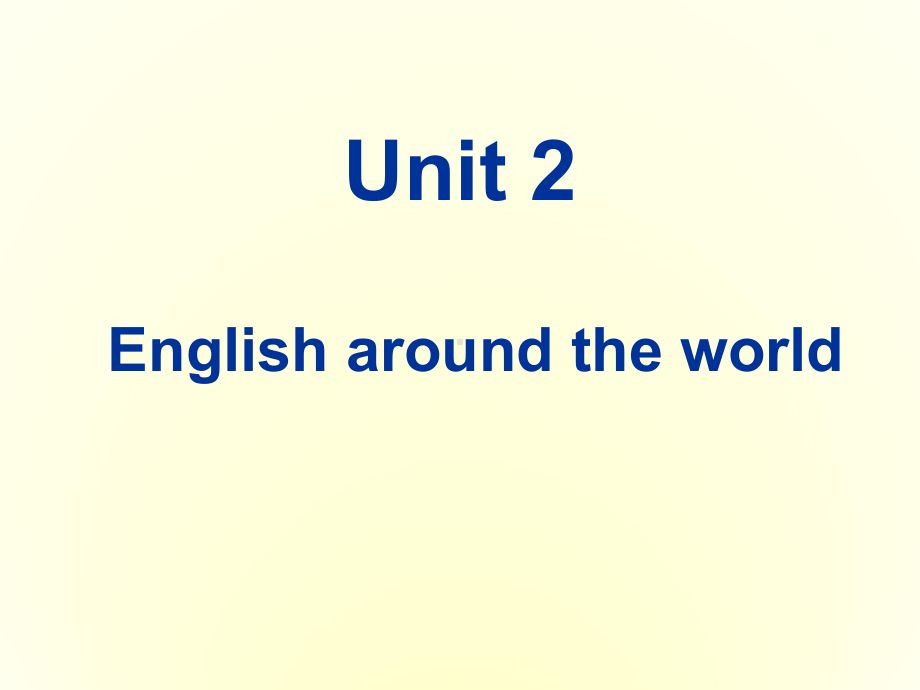 高中英语-Unit2English-around-the-world-Warming-up-and-reading课件-新人教版.ppt--（课件中不含音视频）_第1页