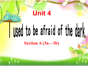 人教版英语九年级全册 Unit 4 Section A (3a—3b).pptx