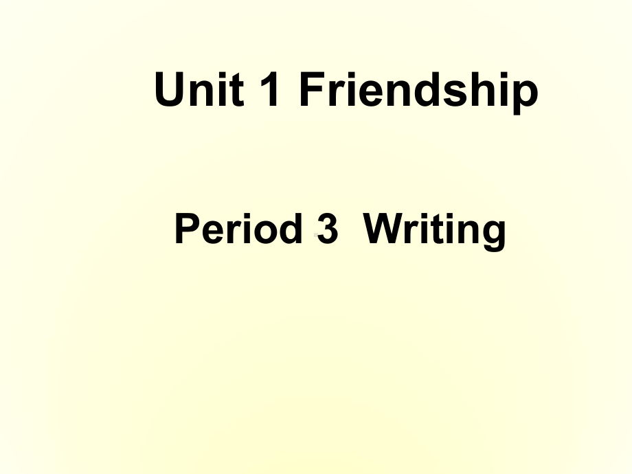 高中英语-Unit1-Friendship-Period-3-using-language课件-新人教版必修1.ppt--（课件中不含音视频）_第1页